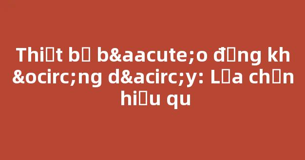 Thiết bị báo động không dây: Lựa chọn hiệu qu